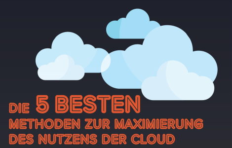 Die 5 besten methoden zur maximierung dez nutzens der Cloud 