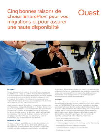 Cinq bonnes raisons de choisir SharePlex pour vos migrations et pour assurer une haute dis...