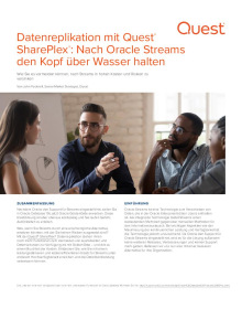 Datenreplikation mit Quest® SharePlex® : Nach Oracle Streams den Kopf über Wasser halten