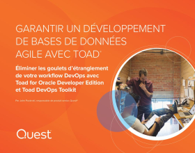 GARANTIR UN DÉVELOPPEMENT DE BASES DE DONNÉES AGILE AVEC TOAD