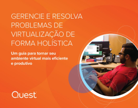 GERENCIE E RESOLVA PROBLEMAS DE VIRTUALIZAÇÃO DE FORMA HOLÍSTICA