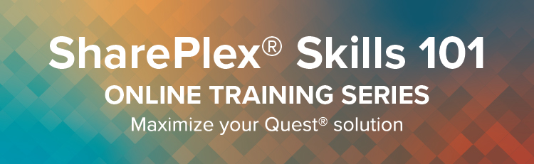 SharePlex Skills 101: Best Practices