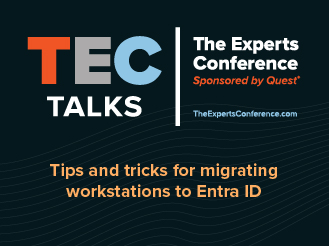 TEC Talk: Tips and Tricks for Migrating Workstations to Entra ID 