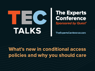 TEC Talk: What's New in Conditional Access Policies and Why You Should Care 