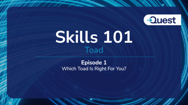 Toad Skills 101: Which Solution is Right for You?